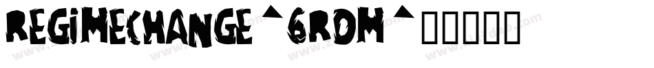 RegimeChange-6RDM字体转换
