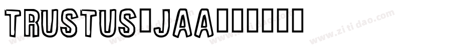 TrustUs-Jaa字体转换