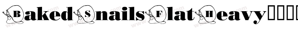 BakedSnailsFlatHeavy字体转换
