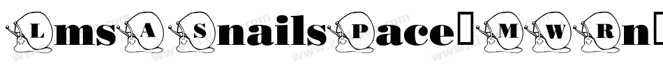 LmsASnailsPace-MWRn字体转换