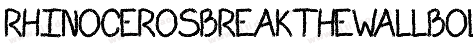 RhinocerosBreakTheWallBold-4BBEY字体转换