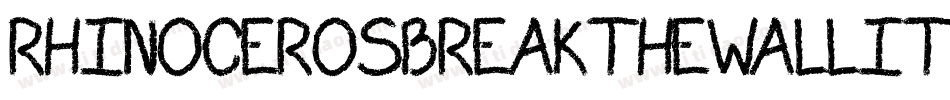 RhinocerosBreakTheWallItalic-axxMJ字体转换 RhinocerosBreakTheWallItalic-axxMJ字体转换