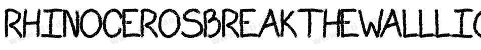 RhinocerosBreakTheWallLight-Eaa1g字体转换 RhinocerosBreakTheWallLight-Eaa1g字体转换
