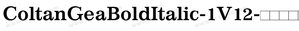ColtanGeaBoldItalic-1V12字体转换