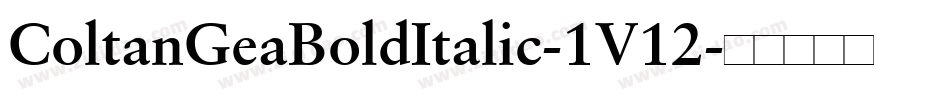 ColtanGeaBoldItalic-1V12字体转换