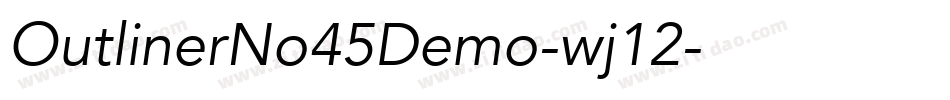 OutlinerNo45Demo-wj12字体转换 OutlinerNo45Demo-wj12字体转换