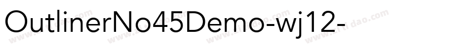OutlinerNo45Demo-wj12字体转换 OutlinerNo45Demo-wj12字体转换