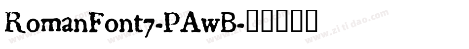 RomanFont7-PAwB字体转换