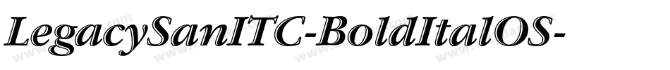 LegacySanITC-BoldItalOS字体转换