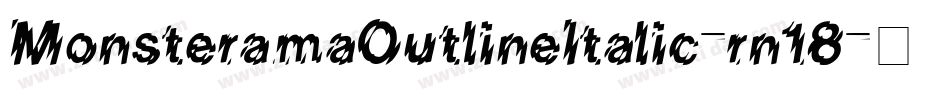 MonsteramaOutlineItalic-rn18字体转换