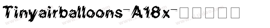 Tinyairballoons-A18x字体转换