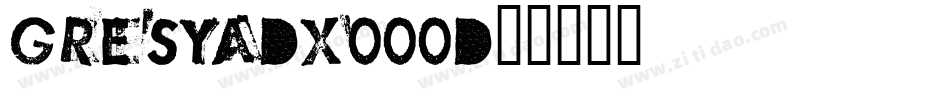 Gresya-x000字体转换