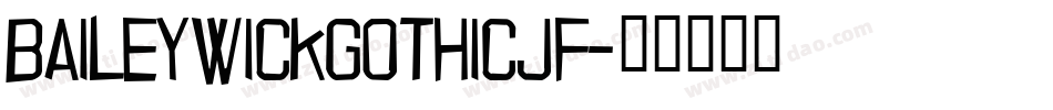 BaileywickGothicJF字体转换