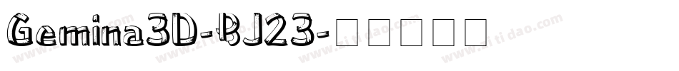 Gemina3D-BJ23字体转换