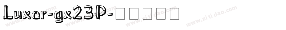 Luxor-gx23P字体转换