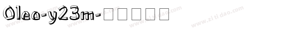 Oleo-y23m字体转换