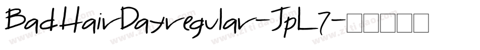 BadHairDayregular-JpL7字体转换