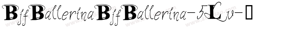 BjfBallerinaBjfBallerina-5Lv字体转换