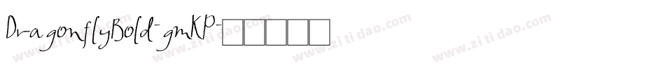 DragonflyBold-gmKP字体转换