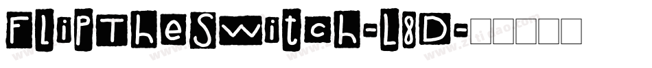 FlipTheSwitch-L8D字体转换