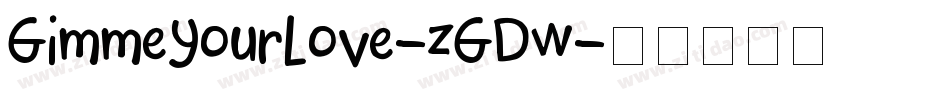 GimmeYourLove-zGDw字体转换