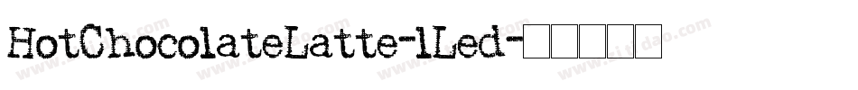 HotChocolateLatte-lLed字体转换