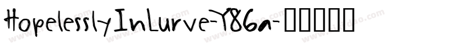 HopelesslyInLurve-Y86a字体转换