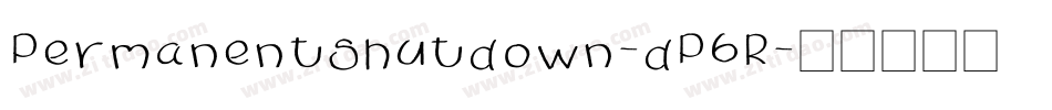 PermanentShutdown-dP6R字体转换