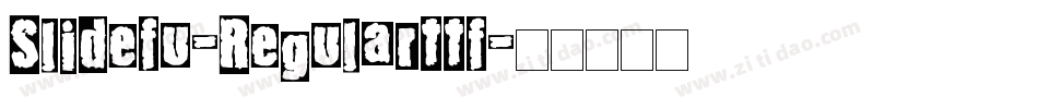 Slidefu-Regularttf字体转换