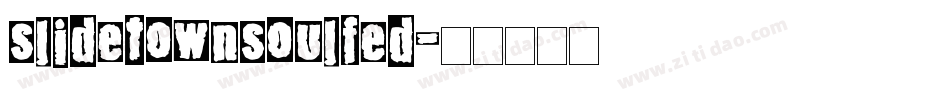 slidetownsoulfed字体转换