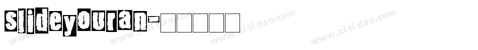slideyouran字体转换