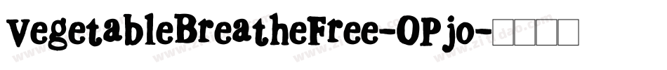 VegetableBreatheFree-OPjo字体转换