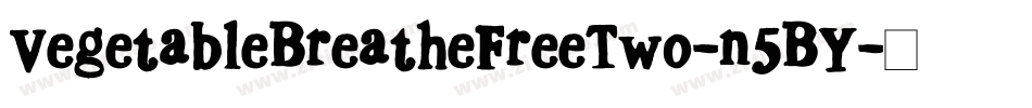 VegetableBreatheFreeTwo-n5BY字体转换
