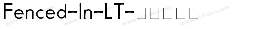Fenced-In-LT字体转换