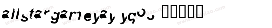 Allstargameyay-yqo3字体转换