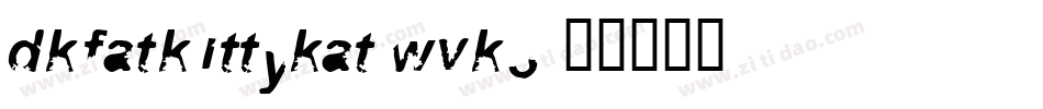 Dkfatkittykat-wvK3字体转换