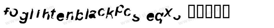 Foglihtenblackpcs-eqX3字体转换
