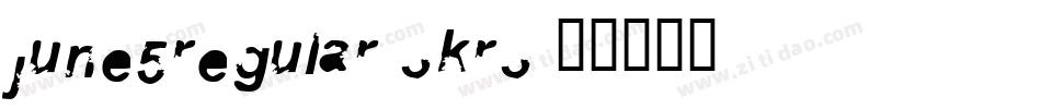 June5Regular-3KR3字体转换
