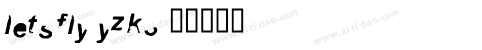 Letsfly-yZK3字体转换
