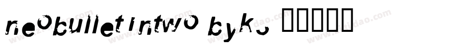 NeobulletinTwo-BYK3字体转换