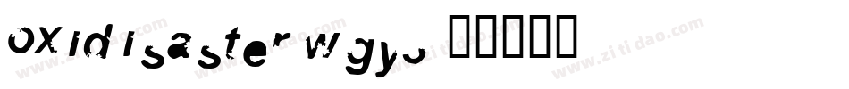 Oxidisaster-wgy3字体转换