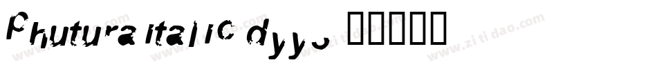 PhuturaItalic-DYY3字体转换