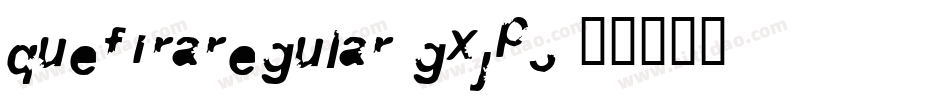 QuefiraRegular-gxjP3字体转换