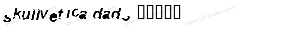 Skullvetica-DAD3字体转换