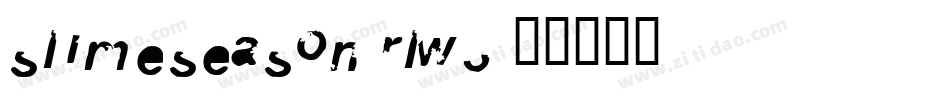 Slimeseason-RLW3字体转换