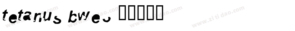 Tetanus-BWE3字体转换