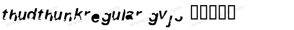 ThudthunkRegular-gvj3字体转换
