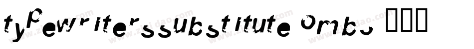 Typewriterssubstitute-OMB3字体转换
