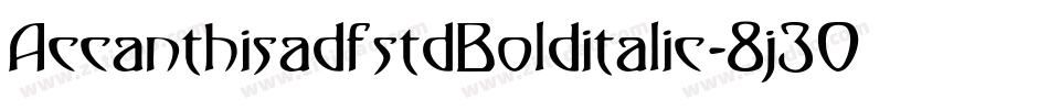 AccanthisadfstdBolditalic-8j30字体转换