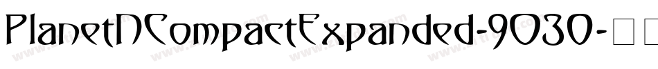 PlanetNCompactExpanded-9O30字体转换